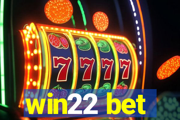 win22 bet